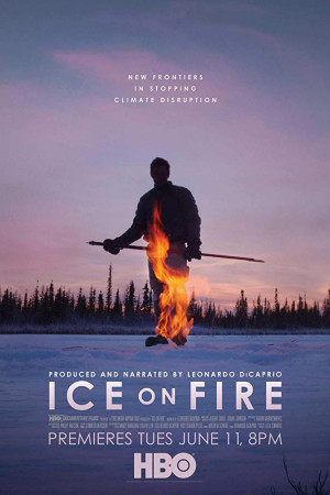 دانلود مستند Ice on Fire 2019 | دانلود مستند یخ در آتش