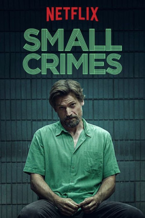 دانلود فیلم Small Crimes 2017 با زیرنویس فارسی | دانلود فیلم جنایات کوچک