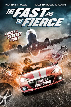 دانلود فیلم The Fast and the Fierce 2017 | دانلود فیلم سریع و شدید