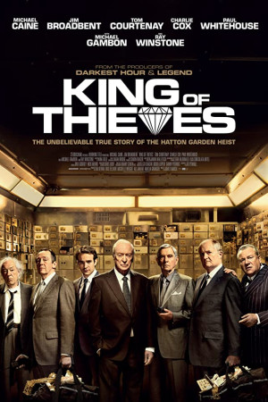 دانلود فیلم King of Thieves 2018 – دانلود فیلم پادشاه دزدان