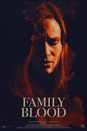 دانلود فیلم Family Blood 2018 – دانلود فیلم فمیلی بلاد